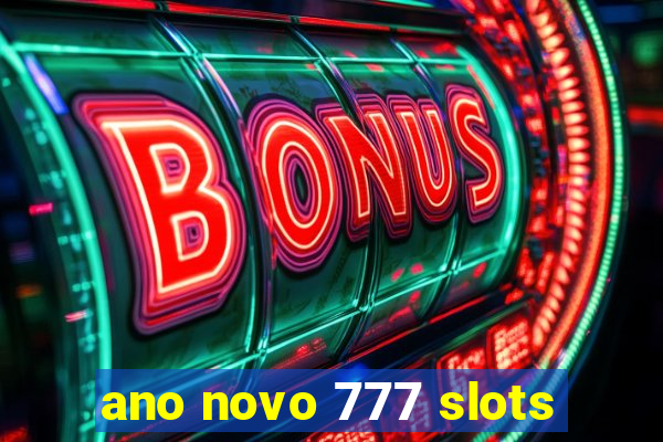 ano novo 777 slots